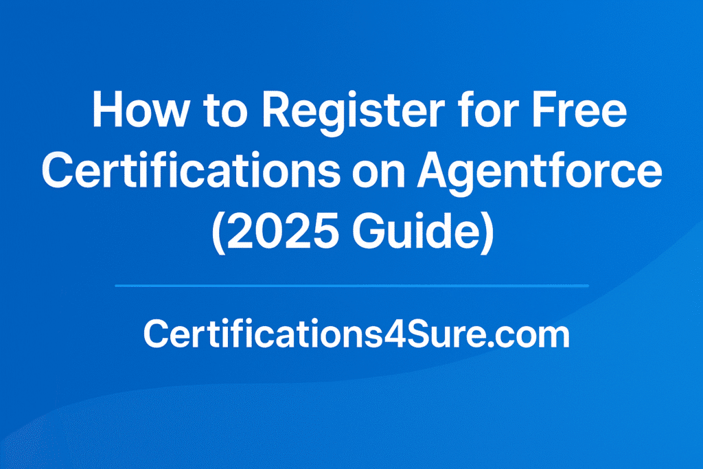 How to Register for Free Certifications on Agentforce