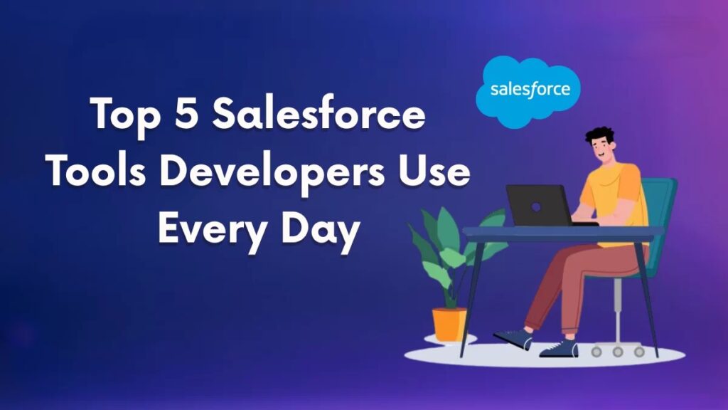 Salesforce-Tools-Developers-use.png