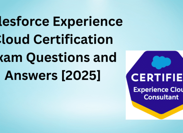Salesforce Experience Cloud Certification Exam Questions and Answers [2025]